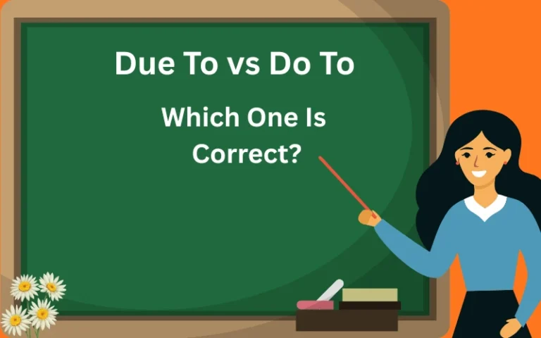 Due To vs Do To Which One Is Correct?