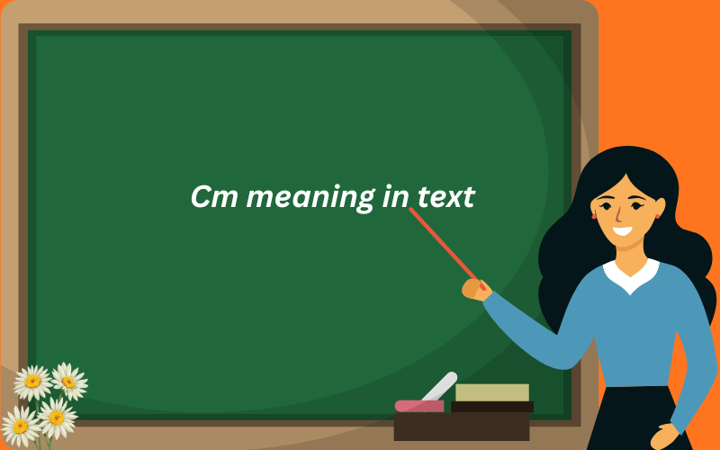 cm meaning in text