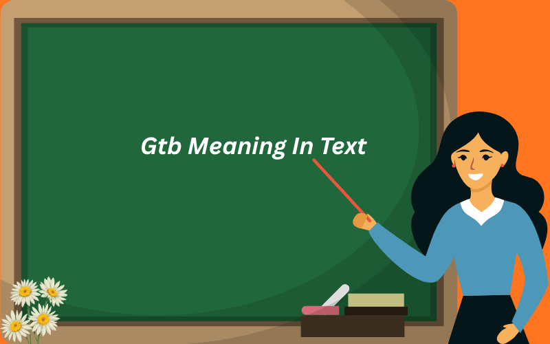 gtb meaning in text