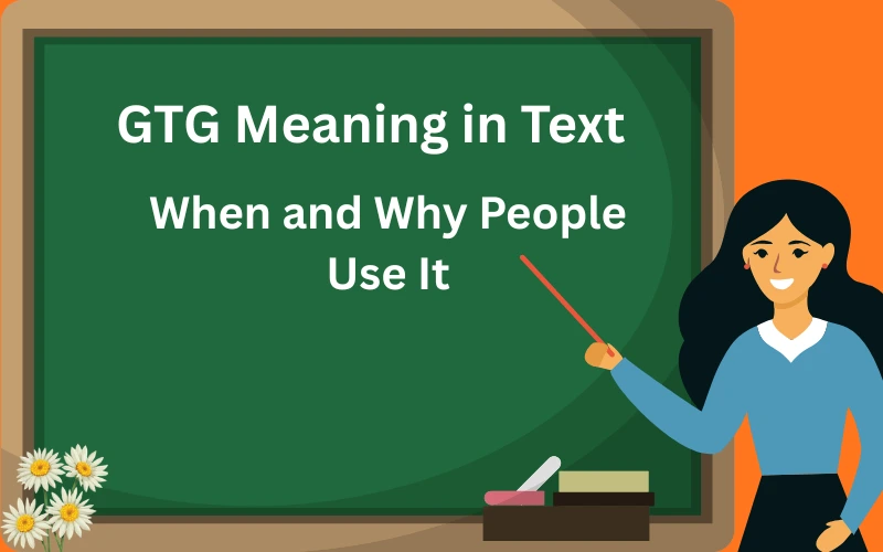gtg meaning in text
