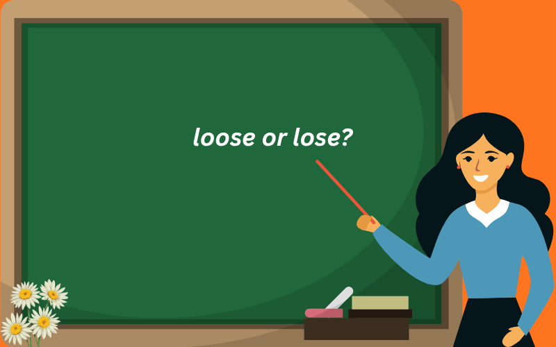 loose or lose?