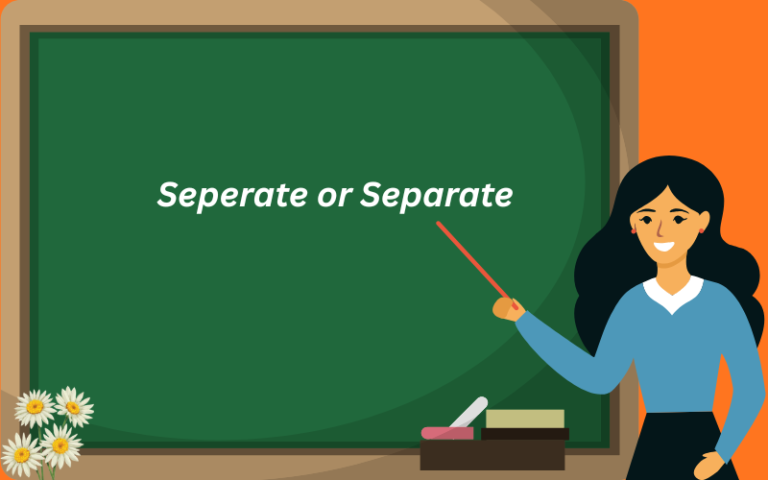 seperate or separate