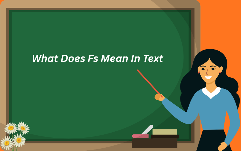 what does fs mean in text