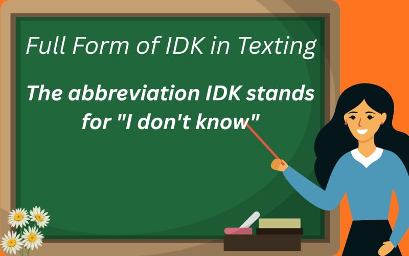 idk meaning in text