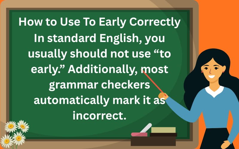 to early or too early