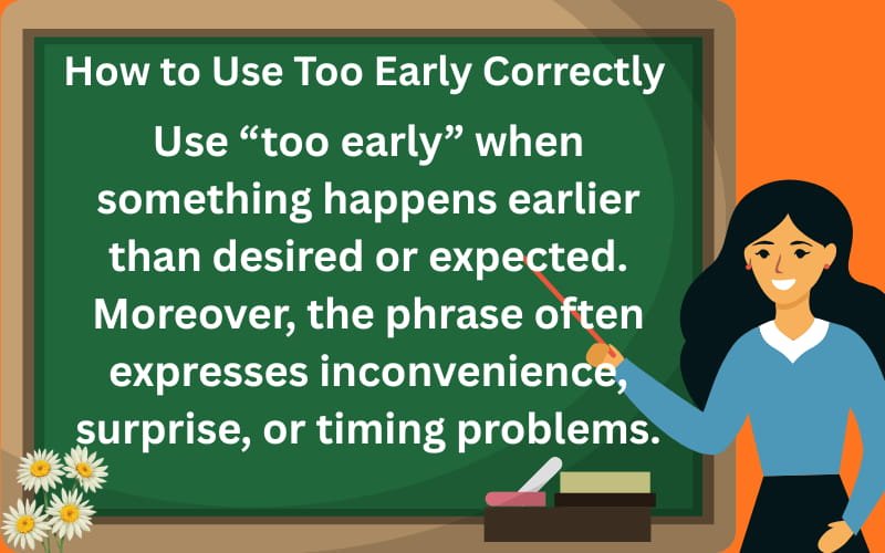 to early or too early