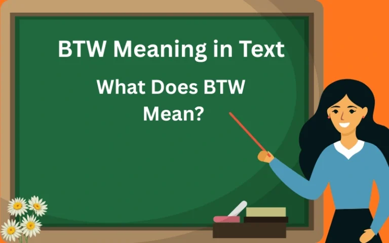BTW Meaning in Text What Does BTW Mean?