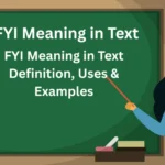 FYI Meaning in Text Definition, Uses & Examples