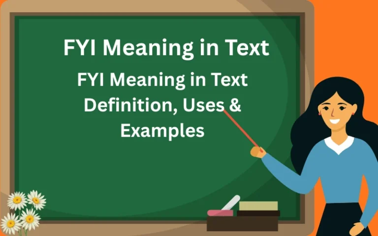 FYI Meaning in Text Definition, Uses & Examples